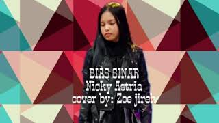 Download lagu BIAS SINAR - Nicky AstriA || By : Zoe JireH mp3 Download lagu BIAS SINAR - Nicky AstriA || By : Zoe JireH mp3