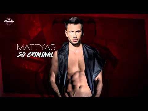 Mattyas -So Criminal