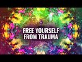 Trauma Healing Frequency: Release Trauma From Body with Meditation Music