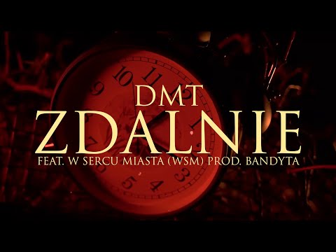 DMT - ZDALNIE feat. W Sercu Miasta (WSM) prod.Bandyta