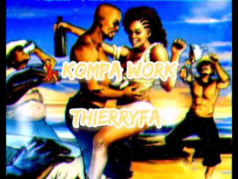 Thierryfa  -  Kompa Work💃