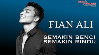 Download lagu Fian Ali - Semakin Benci Semakin Rindu mp3