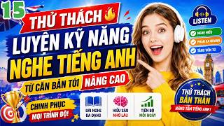 🎣 NÂNG CAO KỸ NĂNG NGHE TIẾNG ANH |  TỪ CĂN BẢN TỚI NÂNG CAO