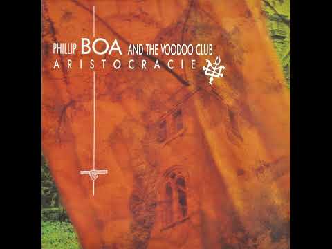 PHILLIP BOA AND THE VOODOO CLUB – Aristocracie – 1989 – Vinyl – Full album