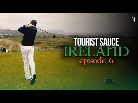Tourist Sauce (Ireland): Episode 6, Waterville Golf Links