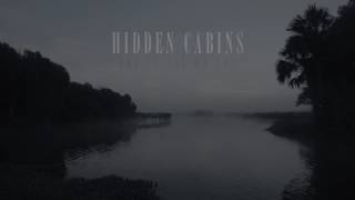 Hidden Cabins - &quot;Bet It All on You&quot; Official Music Video