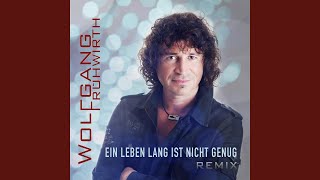 Ein Leben Lang Ist Nicht Genug (Remix)