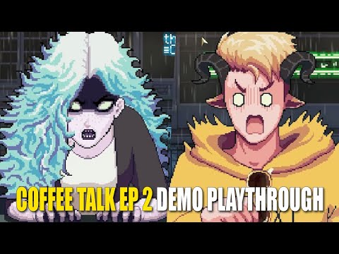 Coffee Talk: Episode 2 -Hibiscus & Butterfly- demo full playthrough