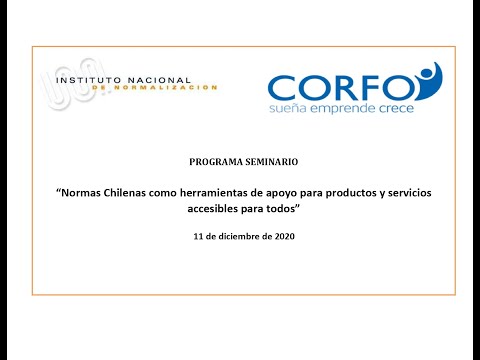 Seminario : Normas Chilenas como herramientas de apoyo para productos y servicios accesibles para todos