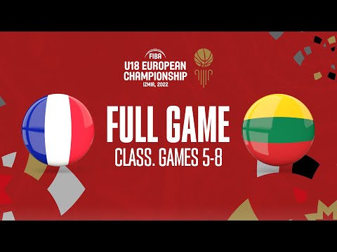 France v Lithuania | Full Basketball Game | FIBA U18 European Championship 2022
