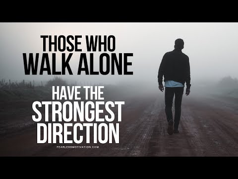 This Is For All Of You Fighting Battles Alone (Walk Alone Speech)