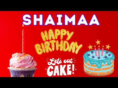 Happy Birthday Shaima, Birthday of Shaima