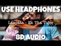Laapata - Ek Tha Tiger | KK, Palak Muchhal | 8D Audio - U Music Tuber 🎧
