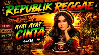 Download lagu AYAT-AYAT CINTA - ROSSA| Reggae Slow Galau Indonesia | Republik Reggae mp3 Download lagu AYAT-AYAT CINTA - ROSSA| Reggae Slow Galau Indonesia | Republik Reggae mp3