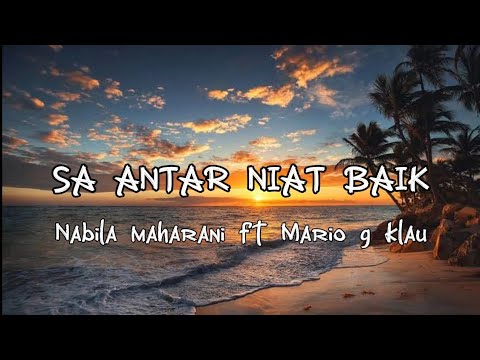 Nabila maharani Sa antar niat baik ft Mario G klau
