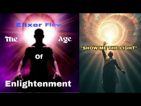 SHOW ME THE LIGHT | AUDIO | ELIXER FLOW