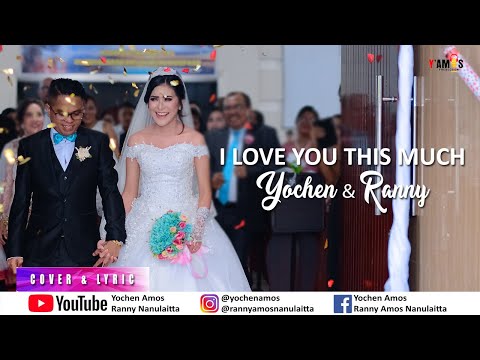 Ranny & Yochen - I Love You This Much (Cover Version)