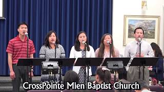 CrossPointe Mien Baptist Church 5-28-17 Maaih Kuv Nzipc Liouh Nyei Maengc