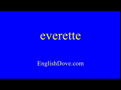 How to pronounce everette in American English.
