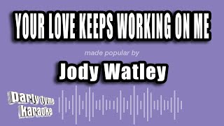 Jody Watley - Your Love Keeps Working On Me (Karaoke Version)