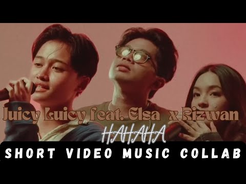 Juicy Luicy feat. Elsa Japasal x Rizwan Fadilah - HAHAHA