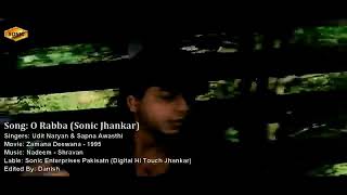 Download lagu O Rabba (Sonic Jhankar) - Zamana Deewana - Udit Naryan & Sapna Awasthi mp3