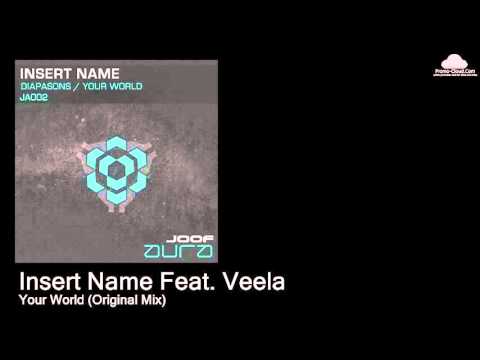 JA002 Insert Name Feat. Veela  - Your World (Original Mix) [Various]
