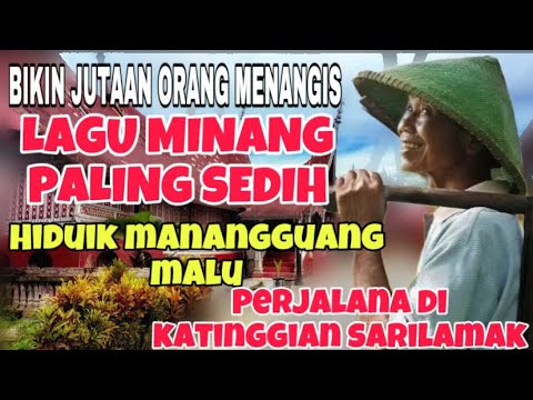 MAKES CRY❗️MOST SAD MINANG SONG LIFE BEARING SHAME - JOURNEY IN THE HEIGHT OF SARILAMAK