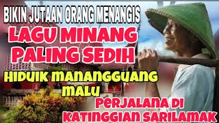 Download lagu MAKES CRY❗️MOST SAD MINANG SONG LIFE BEARING SHAME - JOURNEY IN THE HEIGHT OF SARILAMAK mp3