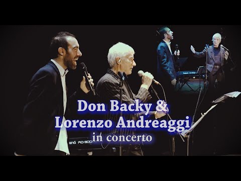 Don Backy & Lorenzo Andreaggi in concerto - DOCUMENTARIO COMPLETO CON INTERVISTE