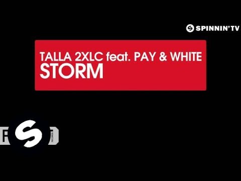 Talla 2XLC feat. Pay & White - Storm