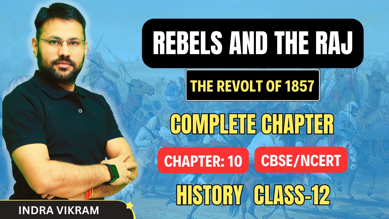 Rebels And The Raj | Class 12 | One Shot | History | Chapter 10 | Revolt of 1857 | CBSE | NCERT