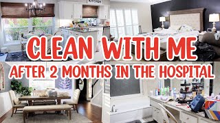 CLEAN WITH ME AFTER MONTHS IN THE HOSPITAL! EXTREME CLEANING MOTIVATION! SPEED CLEANING ROUTINE!