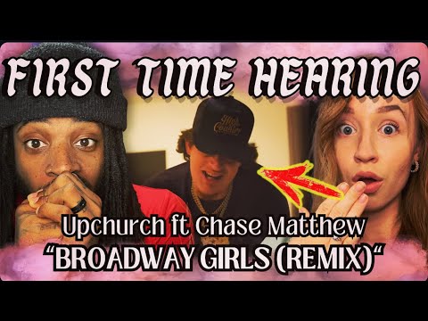 First Time Hearing Upchurch ft Chase Matthew Broadway Girls REMIX I REACTION