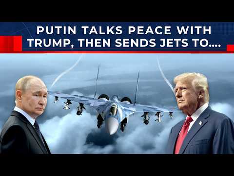 Putin Tricks Trump With Peace Talks? Russian Jets Enter NATO Airspace Minutes Into US-Russia Meet