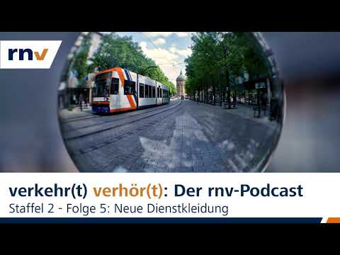 rnv-Podcast // Staffel 2 - Folge 5: Neue Dienstkleidung
