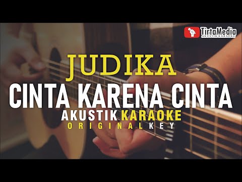 cinta karena cinta - judika (akustik karaoke)