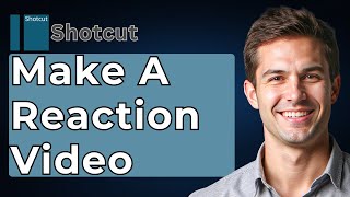 How To Make A Reaction Video Using Shotcut! [2026 Guide]