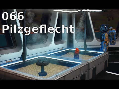 No Man's Sky NEXT 066 🎮- Pilzgeflecht züchten - deutsch/german