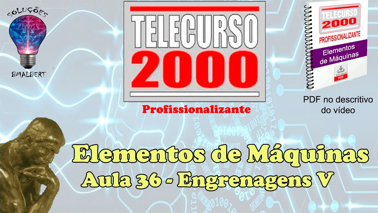 Telecurso 2000 - Elementos de Máquinas - 36 Engrenagens V