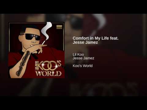 Lil Koo - Comfort In My Life (Feat. Jesse Jamez)