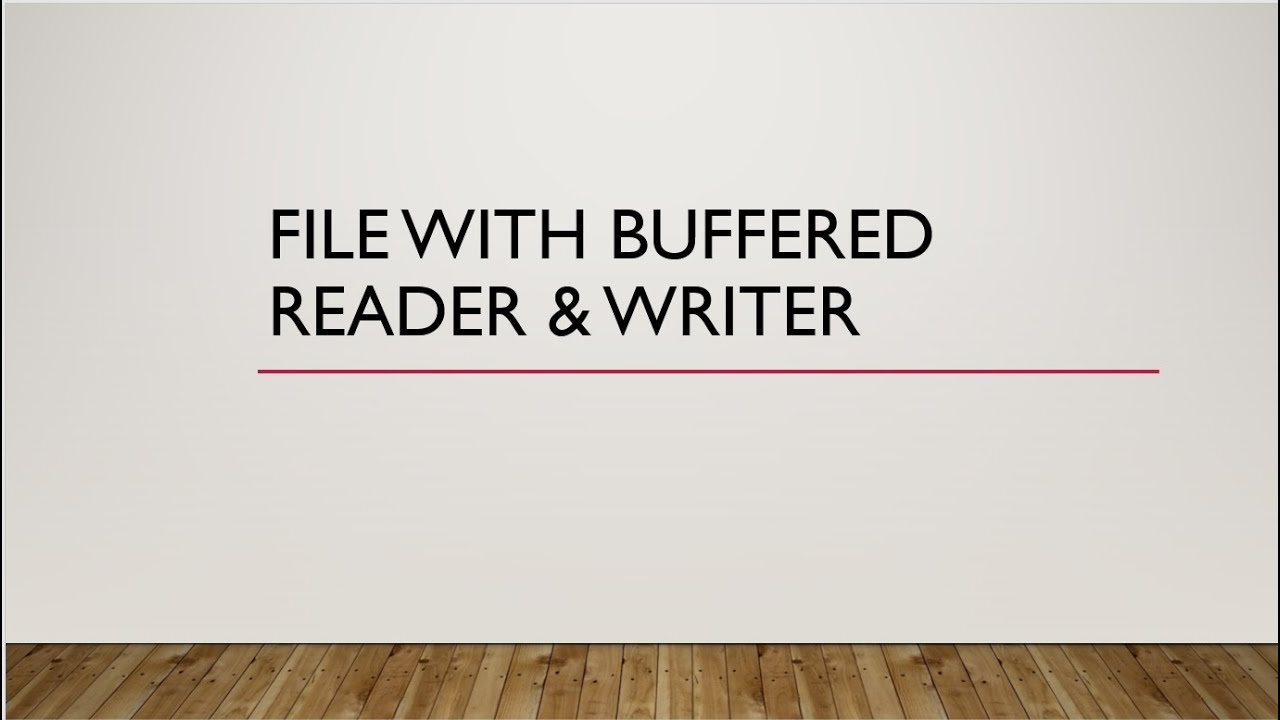 FileReader and FileWriter with BufferedReader and BufferedWriter