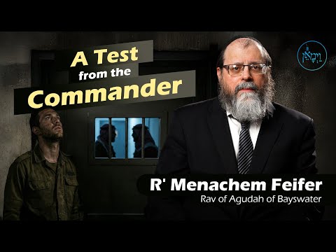 A Test from the Commander | Rabbi Menachem Feifer