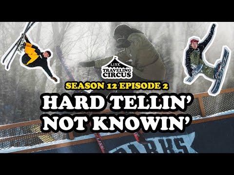 LINE Traveling Circus 12.2 - Hard Tellin' Not Knowin'