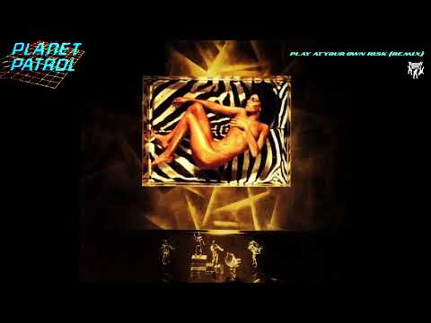 Planet Patrol - Play At Your Own Risk (Remix)
