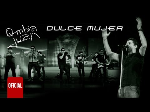 Qmbia Juan - Dulce mujer (OFICIAL)