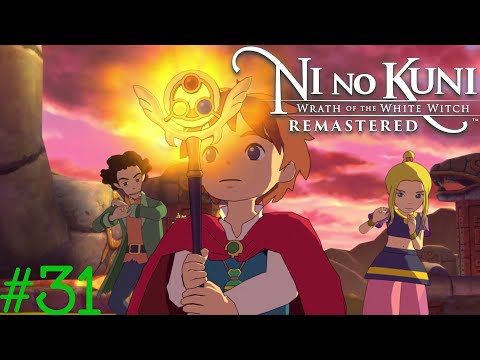 Ni No Kuni: Wrath of White Witch Remastered - Episode 31: Unleash Mornstar