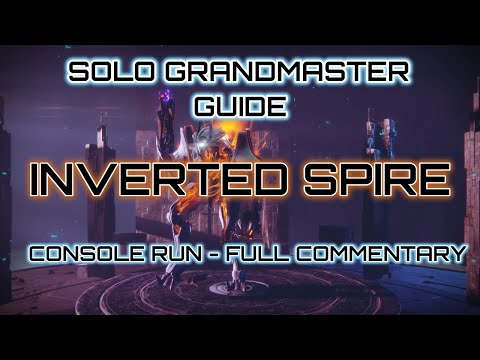 Destiny 2 Solo Grandmaster Nightfall Guide: Inverted Spire