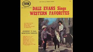 Dale Evans His Hat Cost More Than Mine