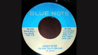 HORACE SILVER   YOU GOTTA TAKE A LITTLE LOVE